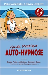 Auto-hypnose : guide pratique - Patricia d' Angeli