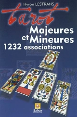 Tarot : majeures et mineures, 1.232 associations - Hyvon Lestrans
