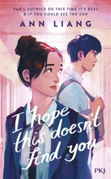 I hope this doesn't find you - Ann Liang