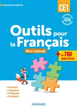 Outils pour le français CE1 : mon manuel, + de 800 exercices : démarche explicite, conforme aux programmes - Sylvie Aminta