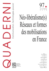 Quaderni, n° 97. Néo-libéralisme(s) : réseaux et formes des mobilisations en France