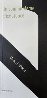 Un communisme d'existence - Manuel Albano