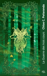 Les héritiers d'Ungardia. Vol. 4. La guerre des trois cours - Chloe C. Penaranda