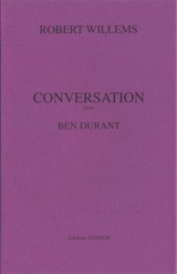 Conversation avec Ben Durant - Robert Willems