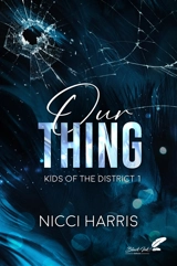 Kids of the district. Vol. 1. Our thing - Nicci Harris