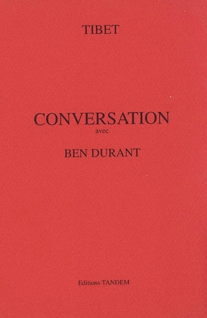 Conversation avec Ben Durant - Tibet