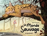 Le monde sauvage. Le lynx boréal - Sylvain Bauduret