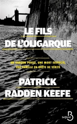 Le fils de l'oligarque - Patrick Radden Keefe