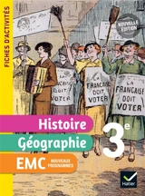 Histoire géographie, EMC 3e : fiches d'activités - Corinne Chastrusse