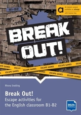 Break out! : escape activities for the English classroom B1-B2 - Rhona Snelling