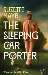 The Sleeping Car Porter - Suzette Mayr
