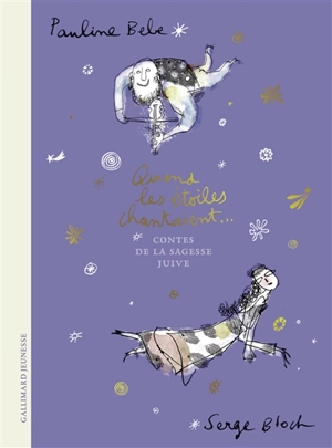 Quand les étoiles chantaient... : contes de la sagesse juive - Pauline Bebe
