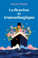 La fleuriste du transatlantique - Sally Page