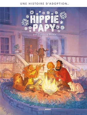 L'adoption. Hippie Papy : une histoire d'adoption... - Zidrou