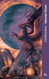 Les dieux déchus. Vol. 3. Faithbreaker - Hannah Kaner