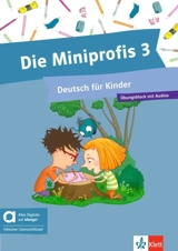 Die Miniprofis 3, Deutsch für Kinder : Ubungsblock mit Audios - Angelika Lundquist-Mog