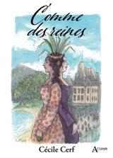 Comme des reines : histoire des deux Pomaré : Paris-Tahiti, 1844 - Cécile Cerf