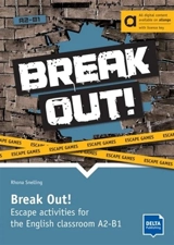 Break out! : escape activities for the English classroom A2-B1 - Rhona Snelling