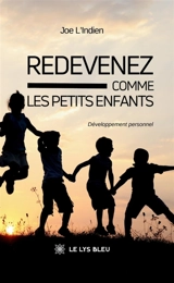 Redevenez comme les petits enfants - L'Indien, Joe