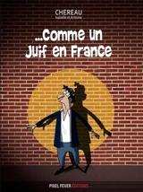 Comme un Juif en France - Isabelle Chereau