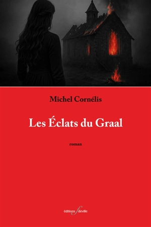 Les éclats du Graal - Michel Cornélis