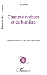 Chants d'ombres et de lumière - Lajos Nyéki