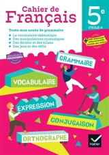 Cahier de français 5e : toute mon année de grammaire - Fabienne Haudiquet
