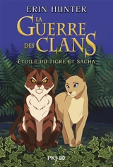 La guerre des clans. Etoile du Tigre et Sacha - Dan Jolley