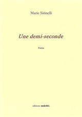 Une demi-seconde - Marie Sirinelli