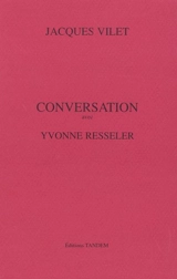 Conversation avec Yvonne Resseler - Jacques Vilet