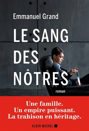 Le sang des nôtres - Emmanuel Grand
