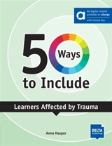 50 ways to include learners affected by trauma - Anna Hasper