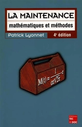 La maintenance : mathématiques et méthodes - Patrick Lyonnet