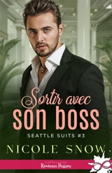 Sortir avec son boss : Seattle Suits, T3 - Nicole Snow