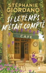 Si le temps m'était compté - Stéphanie Giordano Assante
