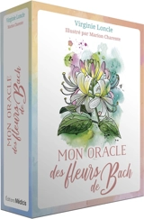 Mon oracle des fleurs de Bach - Virginie Loncle