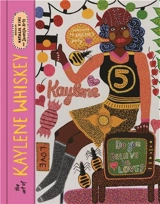 The Art of Kaylene Whiskey : Do You Believe in Love ? - Natalie King