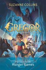 Gregor. Vol. 1. La prophétie du Gris - Suzanne Collins