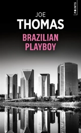 Brazilian playboy - Joe Thomas