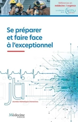 Se préparer et faire face à l'exceptionnel : journées thématiques interactives de la Société française de médecine d'urgence, Brest, 8-10 octobre 2025 - Société française de médecine d'urgence. Journées scientifiques (2025 ; Brest, Finistère)
