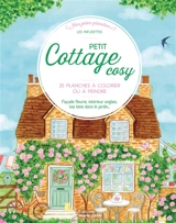 Petit cottage cosy : 25 planches à colorier ou à peindre : façade fleurie, intérieur anglais, tea time dans le jardin... - Les infusettes