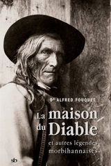 La maison du diable : et autres légendes morbihannaises - Alfred Fouquet