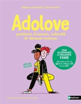 Adolove : questions d'amour, intimité et réseaux sociaux : spécial collège - Rébecca Shankland