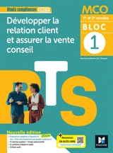 Bloc 1 : développer la relation client : BTS MCO 1re et 2e années
