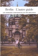Berlin : l'autre guide : les adresses confidentielles des Berlinois - Thomas Jonglez