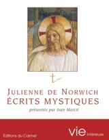 Ecrits mystiques - Julienne de Norwich