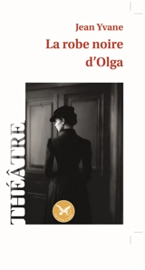 La robe noire d'Olga - Jean Yvane