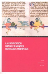 La pacification dans les mondes normands médiévaux : conquérir, soumettre, gouverner - Centre culturel international (Cerisy-la-Salle, Manche). Colloque (2022)