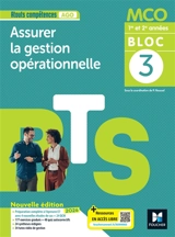 Bloc 3 : assurer la gestion opérationnelle : BTS MCO 1re et 2e années - Patrick Roussel