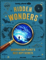 Hidden wonders : discover our planet's best-kept secrets - Nicole Maggi